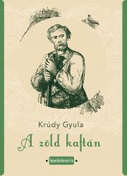Kniha A zöld kaftán - Gyula Krúdy