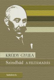 Szindbád - A feltámadás - Gyula Krúdy