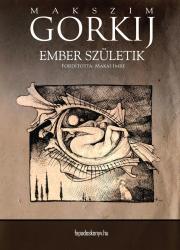 Kniha Ember születik - Gorkij Makszim