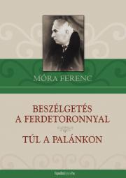 Kniha Beszélgetés a ferdetoronnyal - Túl a palánkon - Ferenc Móra