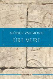 Úri muri - Zsigmond Móricz kúpite na Panta Rhei