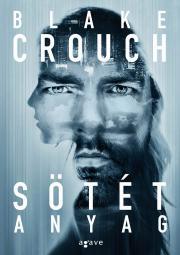 Kniha Sötét anyag - Blake Crouch