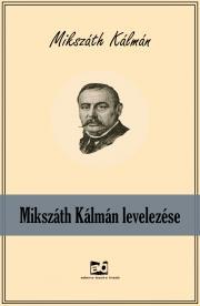Kniha Mikszáth Kálmán levelezése - Kálman Mikszáth