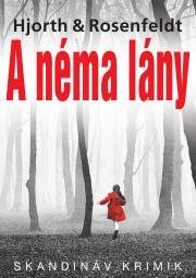 Kniha A néma lány - Michael Hjorth,Hans Rosenfeldt