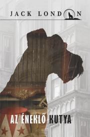 Az éneklő kutya - Jack London kúpite na Panta Rhei