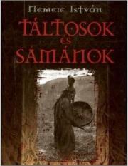 Kniha Táltosok ?és sámánok - István Nemere
