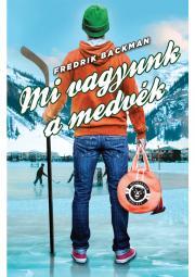 Kniha Mi vagyunk a medvék - Fredrik Backman