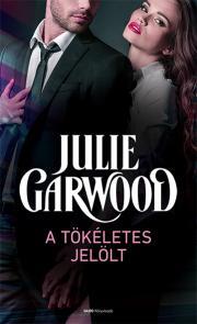 Kniha A tökéletes jelölt - Julie Garwood