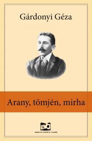 Kniha Arany, tömjén, mirha - Géza Gárdonyi