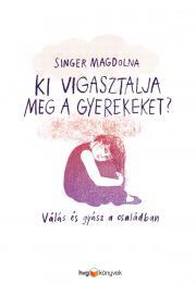 Kniha Ki vigasztalja meg a gyerekeket? - Magdolna Singer