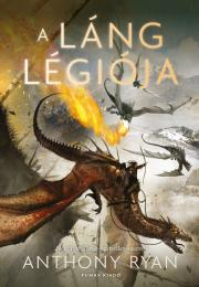 A láng légiója - Anthony Ryan