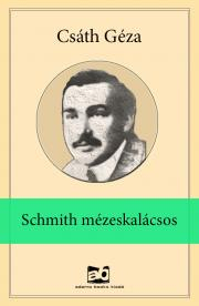 Kniha Schmith mézeskalácsos - Géza Csáth