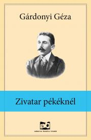 Zivatar ?pékéknél - Géza Gárdonyi
