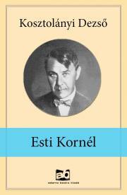 Kniha Esti ?Kornél - Dezső Kosztolányi