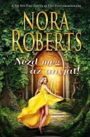 Kniha Nézd meg az anyját - Nora Roberts
