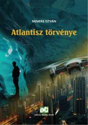 Atlantisz törvénye - István Nemere