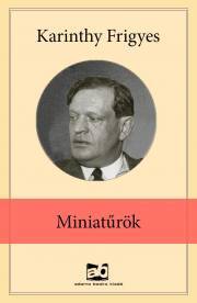 Kniha Miniatűrök - Frigyes Karinthy