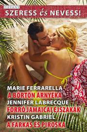 Kniha Tiffany: Szeress és Nevess! 62. - Ferrarella Marie,Gabriel Kristin,Labrecque Jennifer