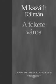 A fekete város - Kálman Mikszáth kúpite na Panta Rhei