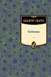 Grimasz - Frigyes Karinthy kúpite na Panta Rhei