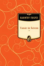 Tanár úr kérem - Frigyes Karinthy kúpite na Panta Rhei