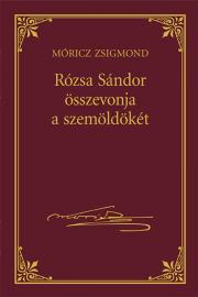 Kniha Rózsa Sándor összevonja a szemöldökét - Zsigmond Móricz