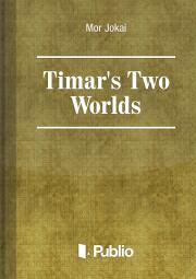 Kniha Timar's Two Worlds - Mór Jókai