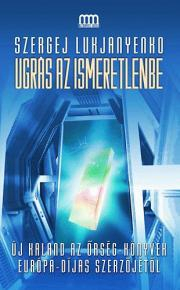 Kniha Ugrás az ismeretlenbe - Szergej Lukjanyenko