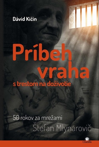 Kniha Príbeh vraha s trestom na doživotie - David Kičin