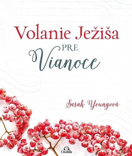 Volanie Ježiša pre Vianoce - Sarah Young