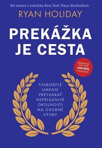 Kniha Prekážka je cesta - Ryan Holiday
