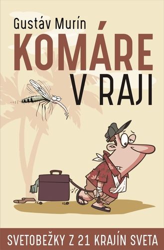 Komáre v raji - Gustáv Murín