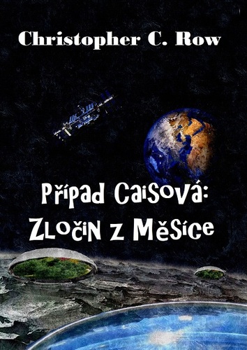 Kniha Případ Caisová: Zločin z Měsíce - Christopher Rowley