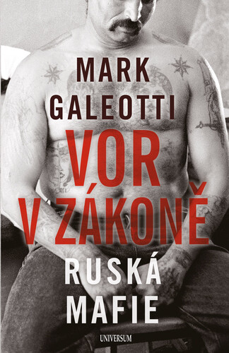 Vor v zákoně: Ruská mafie - Mark Galeotti kúpite na Panta Rhei
