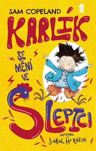 Karlík se mění ve slepici (Karlíkova proměna 1)
