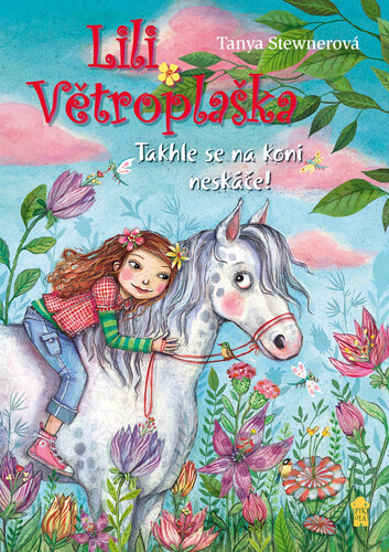 Kniha Lili Větroplaška 5: Takhle se na koni... - Tanya Stewnerová