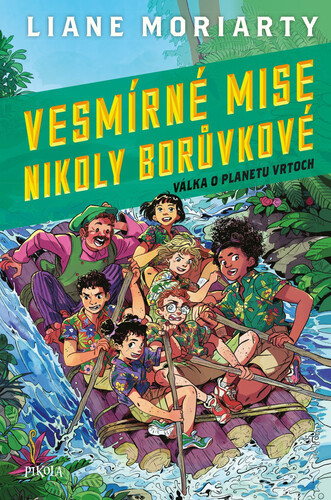 Kniha Vesmírné mise Nikoly Borůvkové 3: Válka - Liane Moriarty