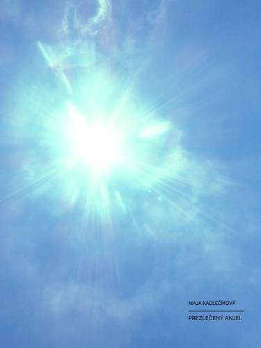 Kniha Prezlečený anjel - Maja Kadlečiková