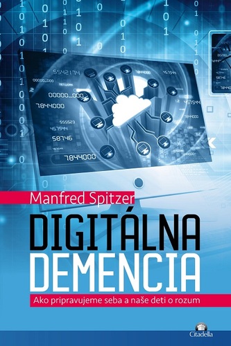 Kniha Digitálna demencia - Manfred Spitzer