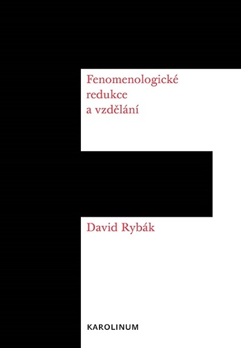 Fenomenologické redukce a vzdělání - David Rybák kúpite na Panta Rhei