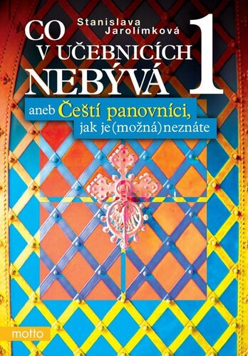 Kniha Co v učebnicích nebývá 1 - Stanislava Jarolímková