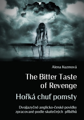 Kniha The Bitter Taste of Revenge / Hořká chuť pomsty - Alena Kuzmová