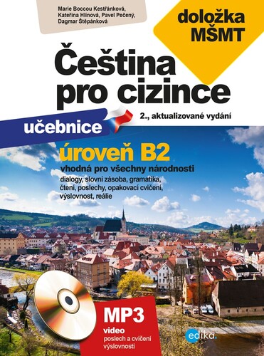 Kniha Čeština pro cizince B2 s doložkou MŠMT - Marie Boccou Kestřánková,Pečený Pavel,Dagmar Štěpánková,Kateřina Hlínová