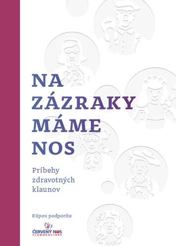 Kniha Na zázraky máme nos - Kolektív autorov