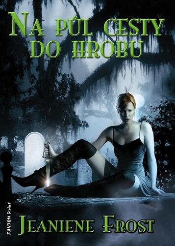 Kniha Na půl cesty do hrobu - Jeaniene Frost