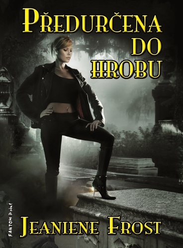 Kniha Předurčena do hrobu - Jeaniene Frost