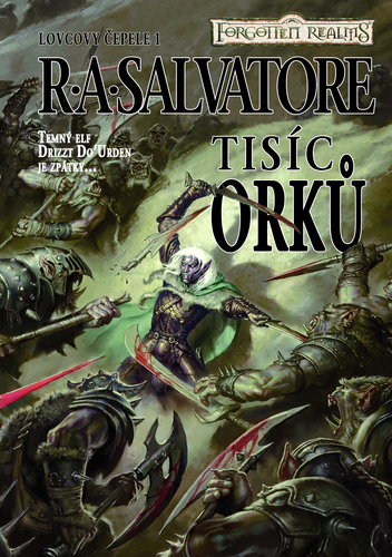 Kniha Tisíc orků - R.A. Salvatore