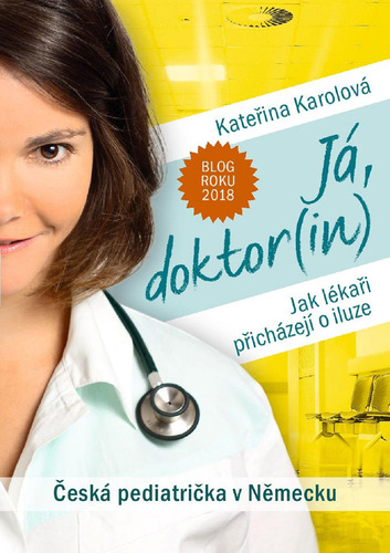 Já, doktor(in) - Kateřina Karolová kúpite na Panta Rhei
