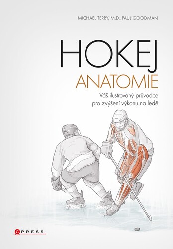 Hokej - anatomie - Michael Terry,Paul Goodman