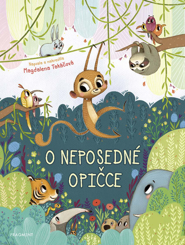 Kniha O neposedné opičce - Magdalena Takáčová